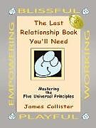 Couverture cartonnée The Last Relationship Book You'll Need de James Collister