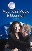 Kartonierter Einband Mountains Magic & Moonlight von C. D. E. G.