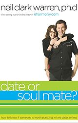 eBook (epub) Date...or Soul Mate? de Neil Clark Warren