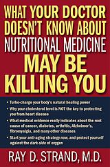 eBook (epub) What Your Doctor Doesn't Know About Nutritional Medicine May Be Killing You de Ray Strand