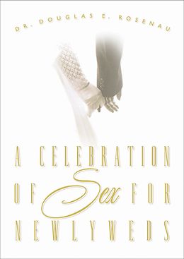 eBook (epub) Celebration of Sex for Newlyweds de Douglas Rosenau