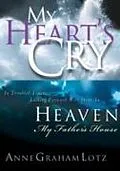 E-Book (epub) My Heart's Cry and Heaven: My Father's House von Anne Graham Lotz