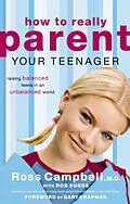 E-Book (epub) How to Really Parent Your Teenager von Ross Campbell