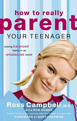 E-Book (epub) How to Really Parent Your Teenager von Ross Campbell