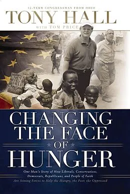 E-Book (epub) Changing the Face of Hunger von Tony Hall