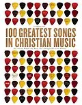 E-Book (epub) 100 Greatest Songs in Christian Music von CCM