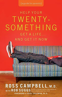 eBook (epub) Help Your Twentysomething Get a Life...And Get It Now de Ross Campbell