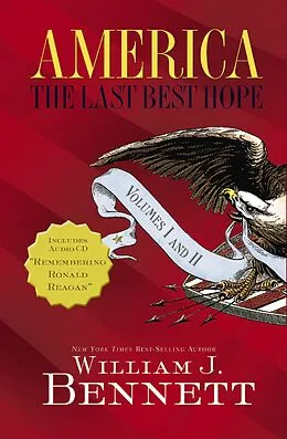 E-Book (epub) America: The Last Best Hope Volumes I & II Box Set von William Bennett