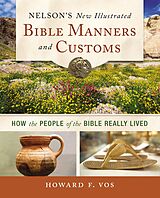 eBook (epub) Nelsons New Illustrated Manners and Customs Of The Bible de Howard Vos