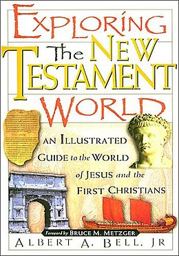 eBook (epub) Exploring the New Testament World de Albert Bell