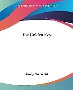 Couverture cartonnée The Golden Key de George Macdonald