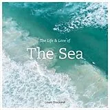 Fester Einband The Life and Love of the Sea von Blackwell Lewis
