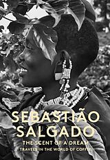 Livre Relié The Scent of a Dream de Sebastiao Salgado, Marion Brenner