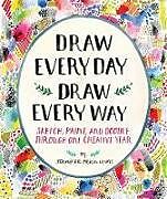  Draw Every Day, Draw Every Way (Guided Sketchbook) de Lewis Jennifer