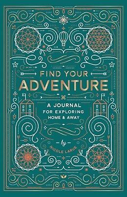 Tagebuch geb Find Your Adventure von Nicole LaRue