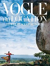 Livre Relié Vogue on Location: People, Places, Portraits de Editors of American Vogue
