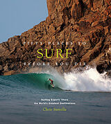 Livre Relié Fifty Places to Surf Before You Die de Chris Santella