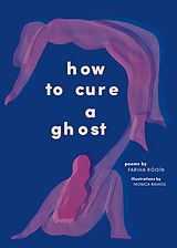 Couverture cartonnée How to Cure a Ghost de Fariha Róisín