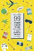Tagebuch geb 99 Things I Want to Do (Guided Journal): A Journal for Dreams and Goals von Noterie