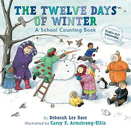 Kartonierter Einband The Twelve Days of Winter: A School Counting Book von Deborah Lee Rose