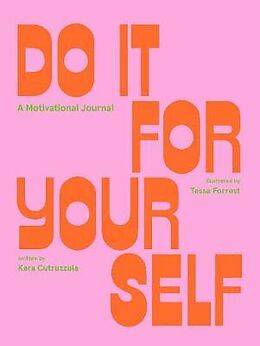 Tagebuch geb Do It For Yourself (Guided Journal) von Kara Cutruzzula