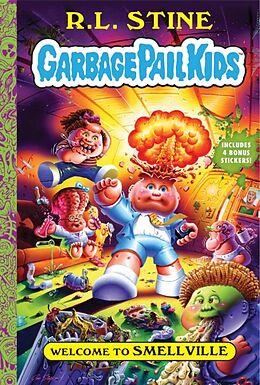 Couverture cartonnée Welcome to Smellville (Garbage Pail Kids Book 1) de R.L. Stine