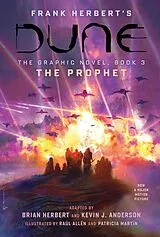 Fester Einband DUNE: The Graphic Novel, Book 3: The Prophet: Volume 3 von Brian Herbert, Kevin J. Anderson, Frank Herbert