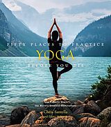 Livre Relié Fifty Places to Practice Yoga Before You Die de Santella Chris, DC Helmuth