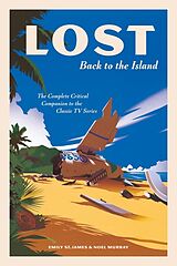 Livre Relié LOST: Back to the Island de Emily St. James, Noel Murray