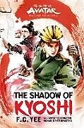 Couverture cartonnée Avatar, The Last Airbender: The Shadow of Kyoshi (Chronicles of the Avatar Book 2): Volume 2 de F.C. Yee