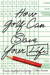 Couverture cartonnée How Golf Can Save Your Life de Drew Millard