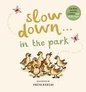 Livre Relié Slow Down in the Park de Freya (ILT) Hartas