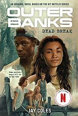 Couverture cartonnée Outer Banks: Dead Break de Jay Coles