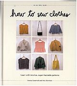 Livre Relié How to Sew Clothes de Amelia Greenhall, Amy Bornman