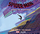 Fester Einband Spider-Man: Across the Spider-Verse: The Art of the Movie von Ramin Zahed
