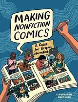 Fester Einband Making Nonfiction Comics von Shay Sarah Mirk, Eleri Harris