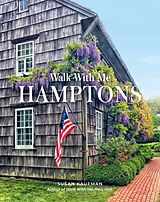 Fester Einband Walk With Me: Hamptons von Susan Kaufman