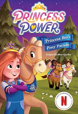 Couverture cartonnée Princess Bea's Pony Parade (Princess Power Chapter Book #2) de Bardhan-Quallen Sudipta