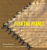 Livre Relié Feed the Planet de George; Bourne Jr , Joel K ; Pollan, Mi Steinmetz