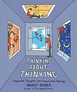 Fester Einband Thinking About Thinking von Grant Snider