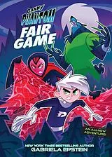 Kartonierter Einband Danny Phantom: Fair Game von Gabriela Epstein