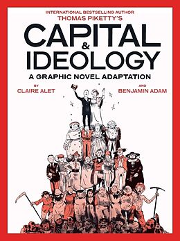 Couverture cartonnée Capital & Ideology: A Graphic Novel Adaptation de Piketty Thomas, Claire Alet