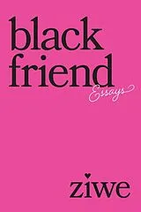 Kartonierter Einband Black Friend von Ziwe