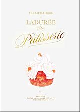 Livre Relié The Little Book of Ladurée: Patisserie de Julien Alvarez