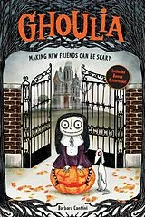 Broschiert Ghoulia Making New Friends Can Be Scary Book 1 von Barbara Cantini