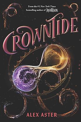 Fester Einband Crowntide (The Lightlark Saga Book 4) von Alex Aster