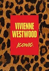 Fester Einband Vivienne Westwood: Iconic. von Editors of Createur Magazine