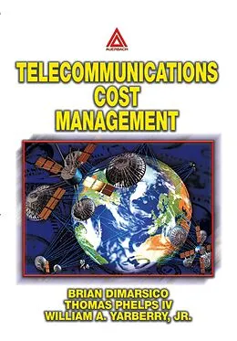 E-Book (pdf) Telecommunications Cost Management von Brian Dimarsico, William A. Yarberry Jr., Thomas Phelphs