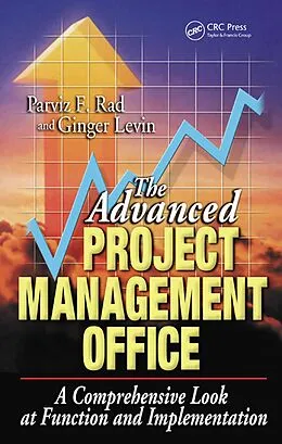 E-Book (pdf) The Advanced Project Management Office von Parviz F. Rad, Ginger Levin