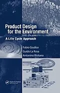 E-Book (pdf) Product Design for the Environment von Fabio Giudice, Guido La Rosa, Antonino Risitano